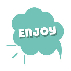 slang bubbles, hand drawn lettering enjoy over white background, flat icon design