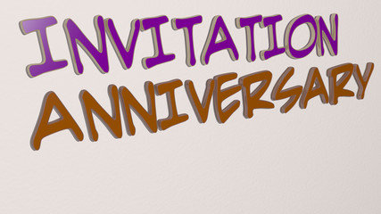 INVITATION ANNIVERSARY text on the wall - 3D illustration for background and card