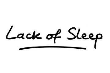 Lack of Sleep