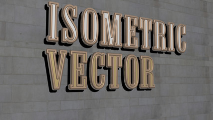 ISOMETRIC VECTOR text on textured wall - 3D illustration for concept and background