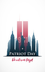 Patriot day poster. We will never forget. New York city September 11, 2001. Vector illustration.