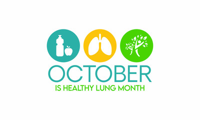 Vector illustration on the theme of Healthy Lung month observed each year during October.