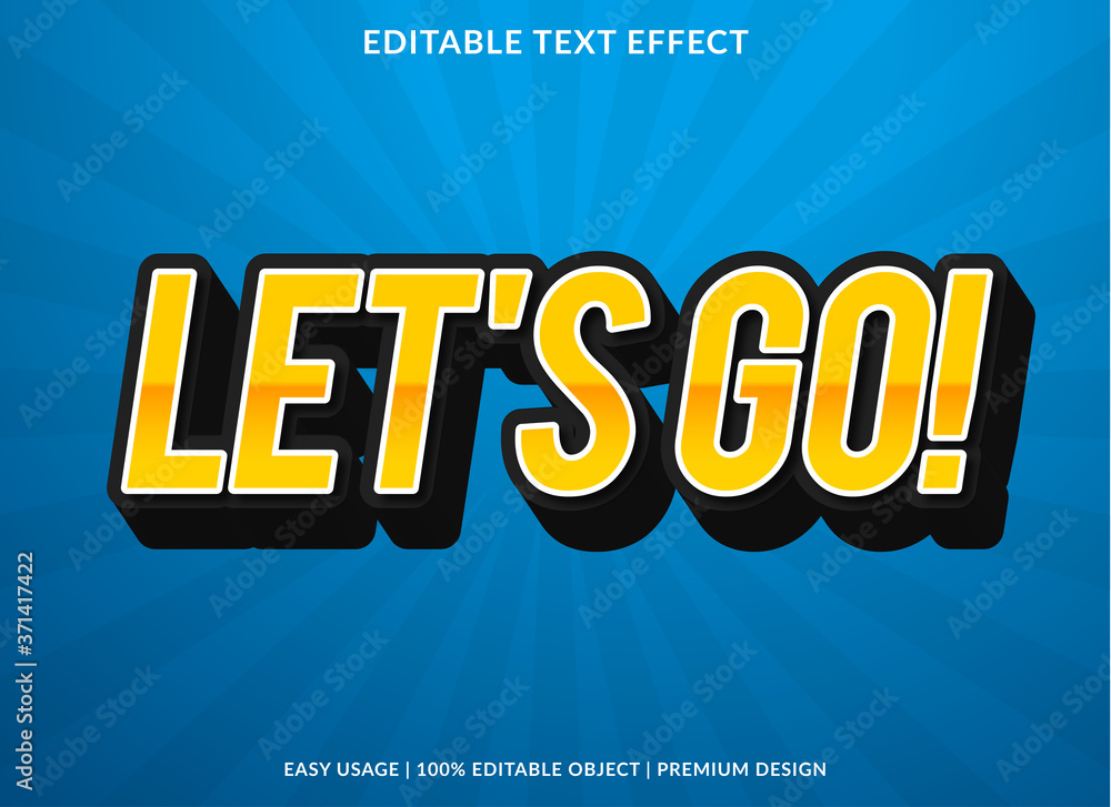 Poster lets go text effect template with 3d style and bold font concept use for brand label and sticker