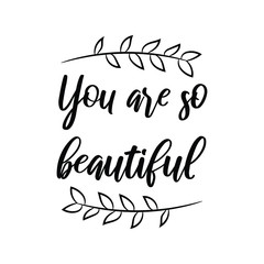  You are so beautiful. Vector quote