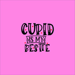 Cupid is my bestie