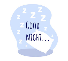 Good night vector concept with pillow and ZZZ letters in flat style. Can be used for greeting cards or posters or interior design, stickers, hygge illustrations or insomnia leaflets etc.