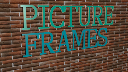 PICTURE FRAMES text on textured wall - 3D illustration for background and design