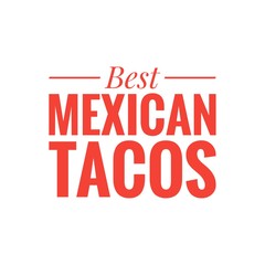 ''Best mexican tacos'' lettering illustration