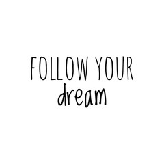 ''Follow your dream'' sign