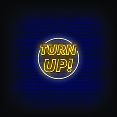 Turn Up Neon Signs Style Text Vector