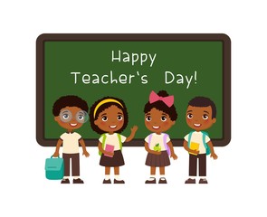 Happy teachers day greeting flat vector illustration. Smiling pupils standing near blackboard in classroom cartoon character. African schoolkids congratulate teachers. Educational holiday celebration