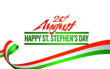 20th August, Happy Saint Stephen's Day. Typographic Expression.