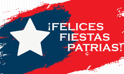 Felices Fiestas Patrias (spanish) -Chile independence Day, (Felices Fiestas Patrias (spanish). This public holiday is always celebrated in Chile on September 18th. Poster, card, banner design.