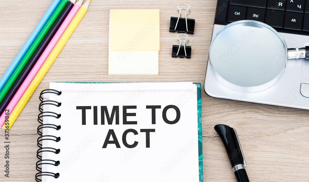 Poster notepad with text time to act on white background with clips, pen and magnifying glass