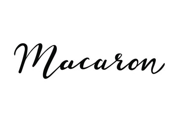 Macaron - French cuisine dessert hand lettering vector for package design, label, tag or decorative issues. 