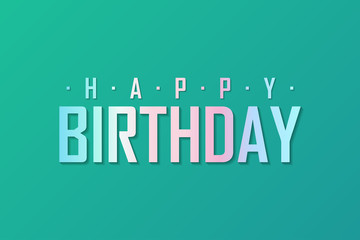 Happy Birthday Card. Colorful Text Lettering with Shadow isolated on Green Background. Flat Vector Illustration Design Template Element for Greeting Cards