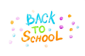Fototapeta na wymiar Lettering Back to school with watercolors isolated on white background