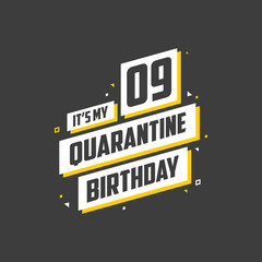 Obraz premium It's my 9 Quarantine birthday, 9 years birthday design. 9th birthday celebration on quarantine.