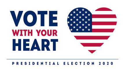 Vote with your heart - Presidential Election in USA, November 3. Poster, card, banner for United States of America Votes day. American Patriotic design element. Vector.