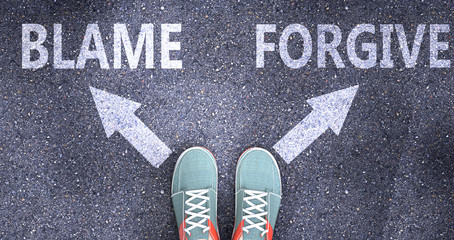 Blame and forgive as different choices in life - pictured as words Blame, forgive on a road to symbolize making decision and picking either Blame or forgive as an option, 3d illustration