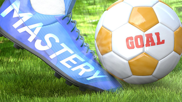 Mastery and a life goal - pictured as word Mastery on a football shoe to symbolize that Mastery can impact a goal and is a factor in success in life and business, 3d illustration