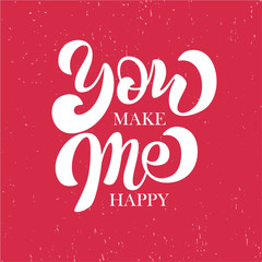 You Make Me Happy hand drawn style with calligraphy