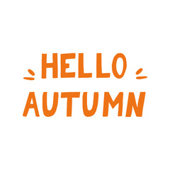 lettering hello autumn hand drawn. phrase element for design sticker, poster, card. vector, words