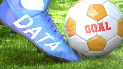 Plakat Data and a life goal - pictured as word Data on a football shoe to symbolize that Data can impact a goal and is a factor in success in life and business, 3d illustration