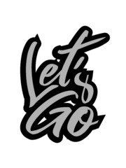 Graffiti Let's Go Text Bewegung Ausdauer Training 