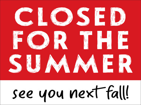 Closed For The Summer Sign | Vector Layout For Seasonal Business and Winter Sports Resorts
