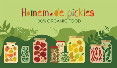 Set of home-made canned pickled vegetables, fruits, spices in glass jars on a floral background with the phrase home-made pickles. Banner concept of organic natural food. Cartoon vector illustration