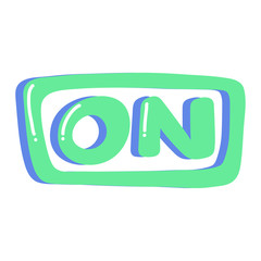 Green ON Button. Lettering quote in retro style. Creative vector illustration text. Holiday art font. Vector calligraphy lettering quote.