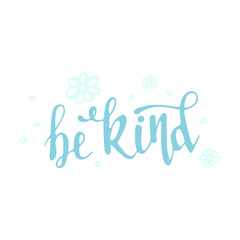 Vector hand drawn lettering Be kind isolated on white