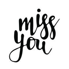 Vector hand drawn lettering Miss you isolated on white