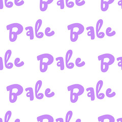 Babe. Vector seamless pattern with calligraphy hand drawn text. Good for wrapping paper, wedding card, birthday invitation, pattern fill, wallpaper
