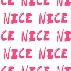 Nice. Vector seamless pattern with calligraphy hand drawn text. Good for wrapping paper, wedding card, birthday invitation, pattern fill, wallpaper