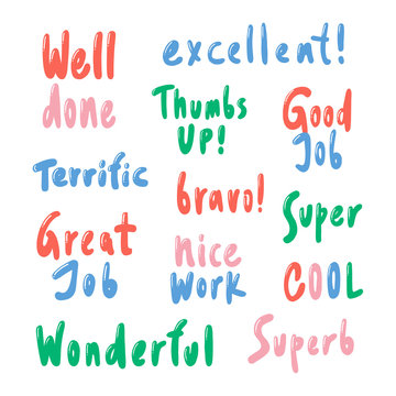 Well done, excellent, thumbs up, super, cool, bravo, great job, terrific. lettering typography quote set. Calligraphy graphic design element. Hand written style. Simple vector brush sign. 