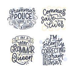 Set with hand drawn lettering compositions about Grammar. Funny slogans. Isolated calligraphy quotes. Great design for book cover, postcard, t shirt print or poster. Vector