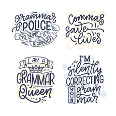 Set with hand drawn lettering compositions about Grammar. Funny slogans. Isolated calligraphy quotes. Great design for book cover, postcard, t shirt print or poster. Vector
