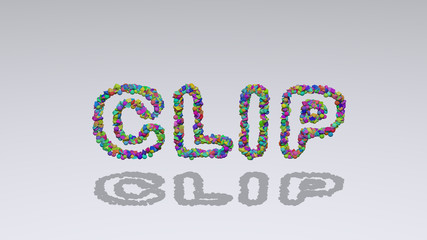 CLIP written in 3D illustration by colorful small objects casting shadow on a white background for art and cartoon