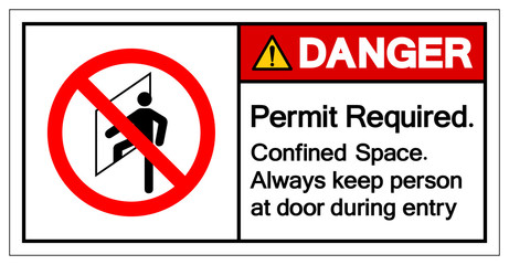 Danger Permit Required Confined Space Always keep person at door during entry Symbol Sign ,Vector Illustration, Isolate On White Background Label. EPS10