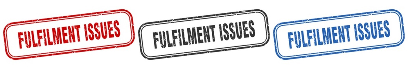 fulfilment issues square isolated sign set. fulfilment issues stamp