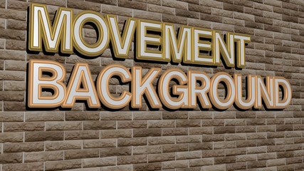 MOVEMENT BACKGROUND text on textured wall, 3D illustration for abstract and design
