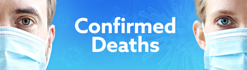 Fototapeta premium Confirmed Deaths (Coronavirus). Faces of man and woman with face mask. Couple wearing breathing mask. Blue background with text. Covid-19, coronavirus