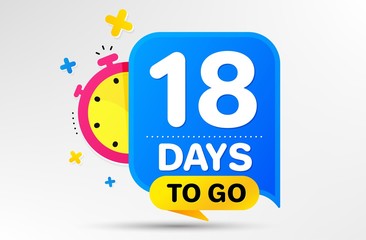Countdown left days banner with timer. Eighteen days left icon. 18 days to go sign. Sale announcement banner. Count time for promotional speech bubble. Promotion countdown timer. Vector