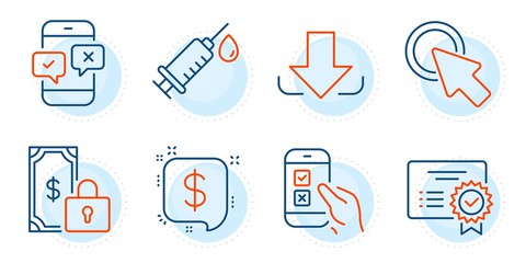 Payment message, Download and Medical syringe signs. Click here, Certificate and Phone survey line icons set. Private payment, Mobile survey symbols. Push button, Verified document. Vector