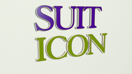 SUIT ICON text on the wall, 3D illustration for business and businessman