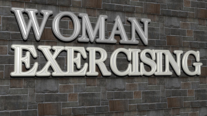 Obraz premium WOMAN EXERCISING text on textured wall, 3D illustration for beautiful and young