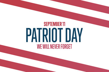 Obraz premium Patriot Day. September 11. Template for background, banner, card, poster with text inscription. Vector EPS10 illustration.