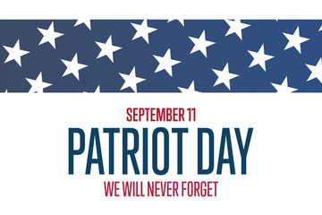 Obraz na płótnie Canvas Patriot Day. September 11. Template for background, banner, card, poster with text inscription. Vector EPS10 illustration.